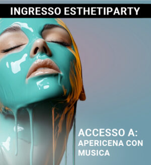 ESTHETIPARTY - Apericena con musica. Domenica 19/10 ore 19-22